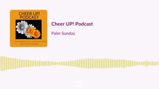 Episode 9 - Palm Sunday