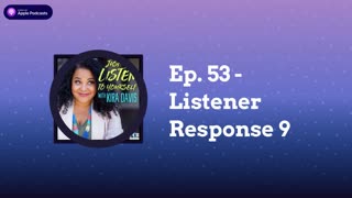 Just Listen to Yourself Ep.53: Listener Response #9