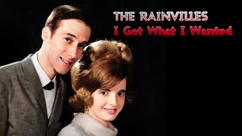 THE RAINVILLES - I GOT WHAT WANTED