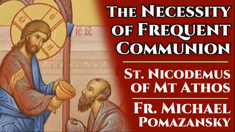 The Necessity of Frequent Communion