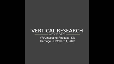 VRA Investing Podcast - Kip Herriage - October 11, 2023