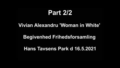 Vivian Alexandru 'Woman in White' (WIW) Begivenhed Part 2/2 (Relosded) [16.5.2021]