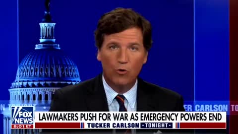Lawmakers push for war as emergency powers end - Tucker Carlson