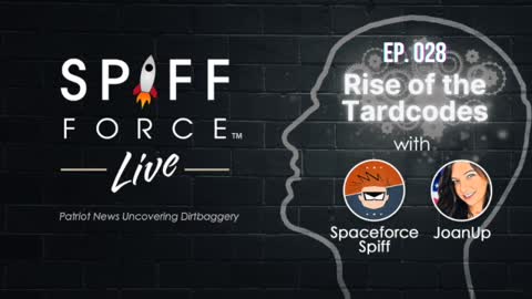 Spiff Force Live! Episode 28: Rise of the Tardcodes