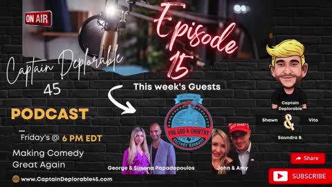 Patriots Supporting Patriots, Captain Deplorable 45 Podcast E15