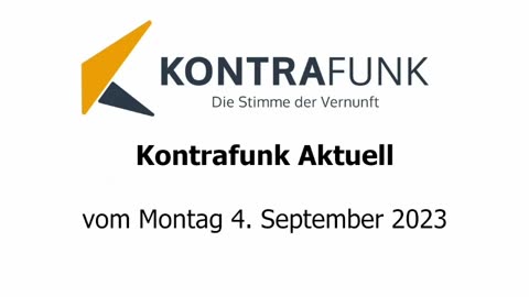 Kontrafunk Aktuell vom Montag 4. September 2023