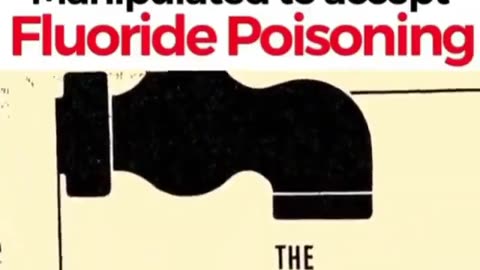 How the masses were manipulated to accept fluoride poisoning