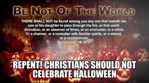 Christians Should Not Celebrate Halloween - Christian Testimony