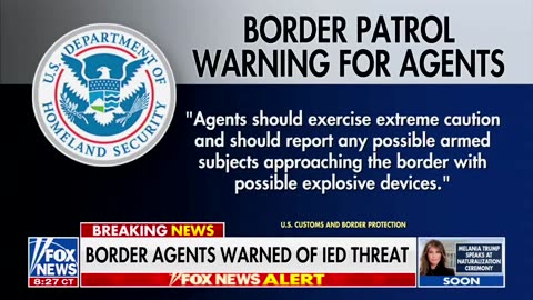 DHS Warns Border Patrol Agents To Be On The Lookout For Terrorists And IEDs