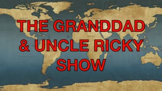 A GRANDDAD & UNCLE RICKY INTRODUCTION