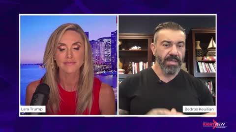 The Right View with Lara Trump and Bedros Keuilian