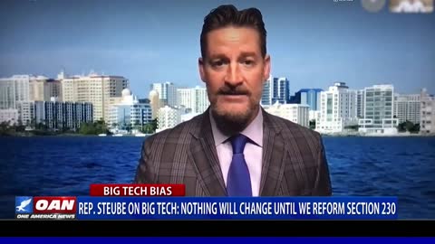 Rep. Steube on Big Tech: Nothing will change until we reform Section 230