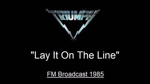Triumph - Lay It On The Line (Live in Los Angeles 1985) FM Broadcast
