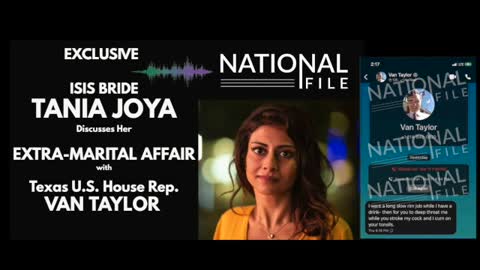 'ISIS BRIDE' Tania Joya Discusses AFFAIR with Congressman Van Taylor