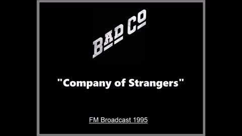 Bad Company - Company of Strangers (Live in Louisville, Kentucky 1995) FM Broadcast