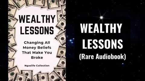 Wealthy Lessons - Changing All Money Beliefs That Make You Broke Audiobook