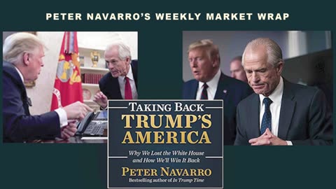 Peter Navarro | Taking Back Trump's America | Peter Navarro’s Weekly Market Wrap | A Hamlet Fed Question and Sideways Market