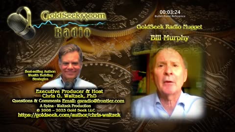 GoldSeek Radio Nugget -- Bill Murphy: Silver Ming and Exploration Shares Could Move Abruptly Higher