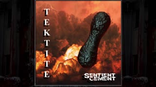 Tektite - Sentient Cement