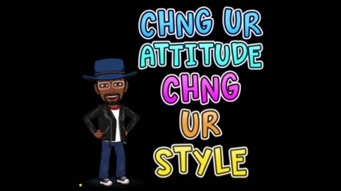 Change Your Attitude & Change Your Style