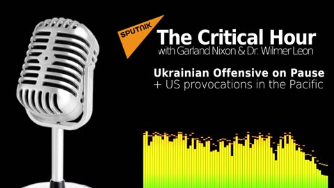 Ukrainian Offensive on "Pause" + US Meddling vs. China & North Korea