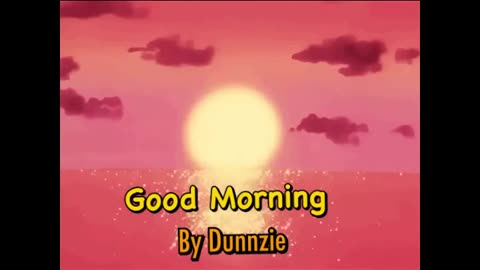 Good Morning (prod. Dunnzie)