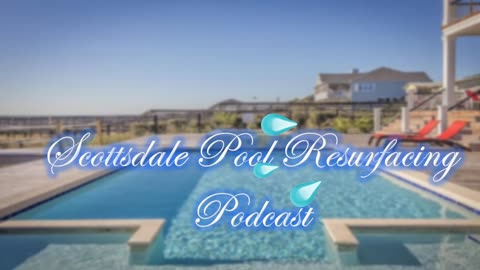 Scottsdale Pool Resurfacing | 480-568-1704