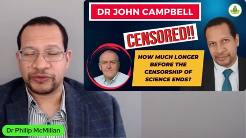 Dr. John Campbell censored for following the science (Dr. Philip McMillan) 1-05-23