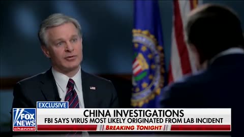 FBI Director Wray on report CV-19 was not from bat, but Wuhan lab leak: