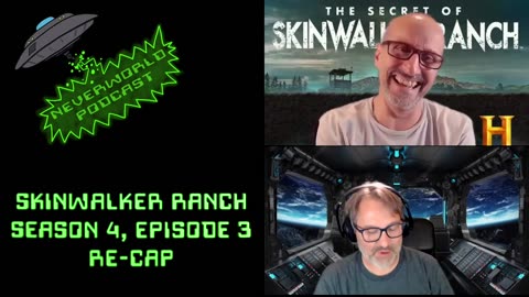Neverworld Podcast - Skinwalker Ranch recap Ep 3