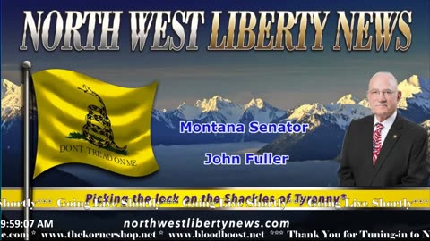 NWLNews – Montana Senator John Fuller (HD 4) – Live 5.11.23