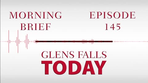 Glens Falls TODAY: Morning Brief – Episode 145 | Hudson Falls Cannabis Moratorium [04/05/23]