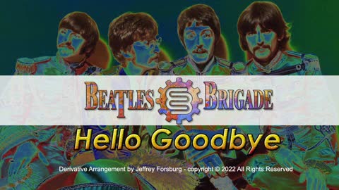 The Beatles Brigade - Hello Goodbye