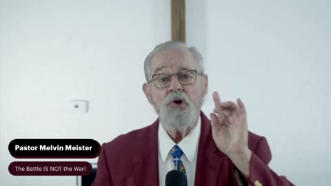 Pastor Meister - The battle is NOT the war!
