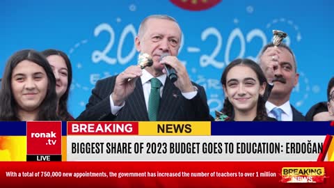 Biggest share of 2023 budget goes to education by Erdoğan in Turkey | Highlights | Ronak TV | News