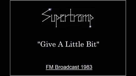 Supertramp - Give A Little Bit (Live in Munich, Germany 1983) FM Broadcast