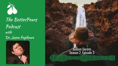 Bellum Gerere - S02E03 - The BetterPears Podcast
