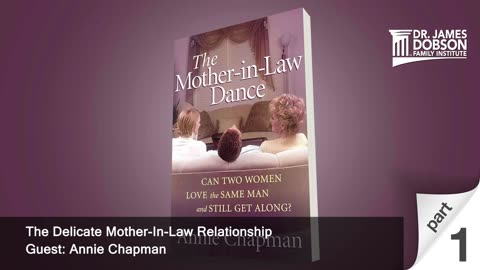 The Delicate Mother-In-Law Relationship - Part 1 with Guest Annie Chapman