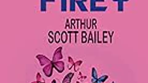 Tale of Freddie Firefly By: Arthur Scott Bailey
