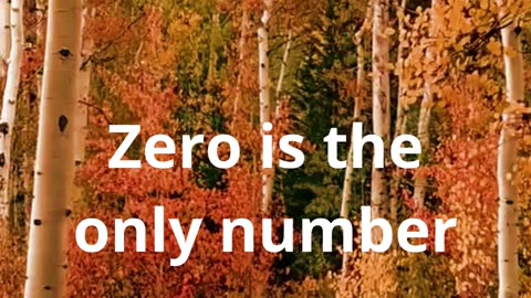 Zero is the only number