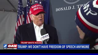Donald Trump: We don't have freedom of speech anymore