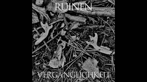 Ruinen - Vergänglichkeit FULL ALBUM