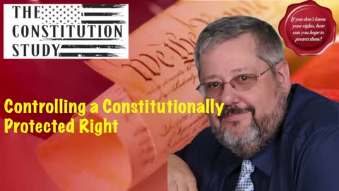 297 - Controlling a Constitutionally Protected Right