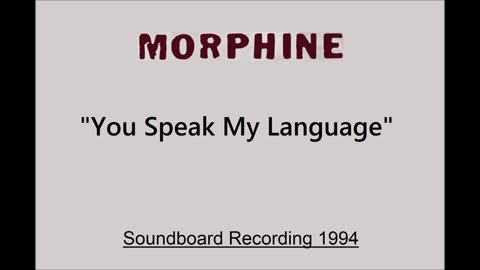 Morphine - You Speak My Language (Live in Boulder, Colorado 1994) Soundboard
