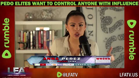 LFA TV CLIP: PEDO ELITES WANT TOTAL CONTROL!