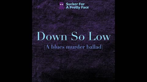 Down So Low – Sucker For A Pretty Face