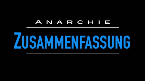 Anarchie - #6: Zusammenfassung