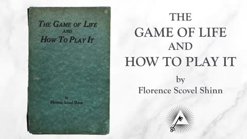 The Game of Life and How to Play It||Florence Scovel Shinn||Story & poetry
