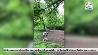 White woman who called cops on black birdwatcher in Central Park now facing prosecution