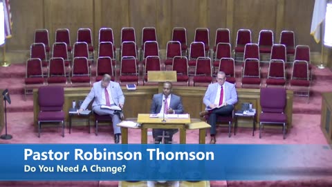 Pastor Robinson Thomson // Do You Need A Change?
